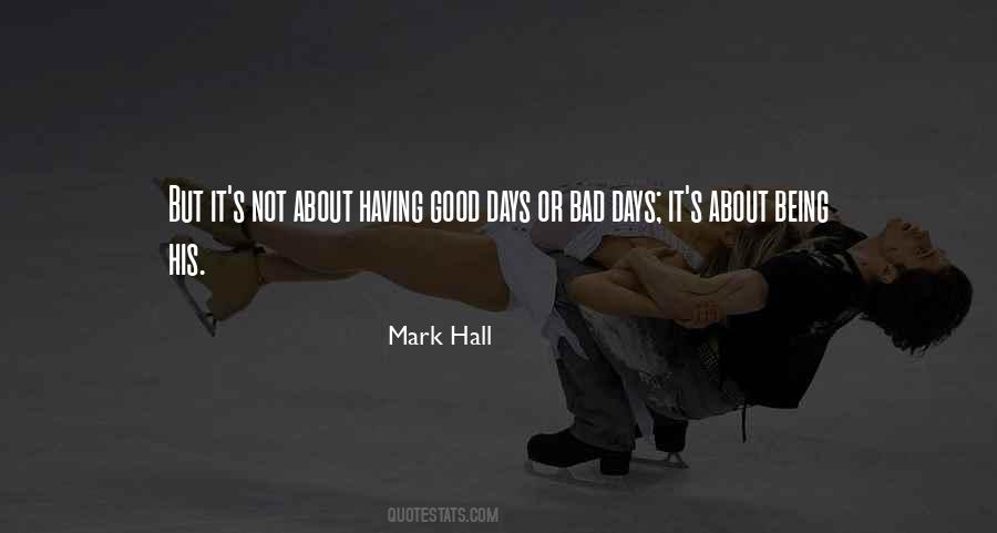 Quotes About Having Good Days #1560417