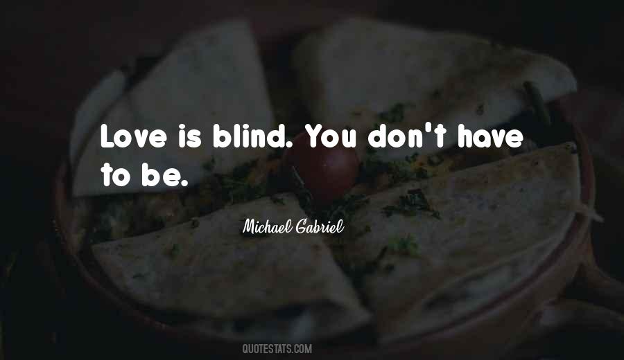 Quotes About Love Is Blind #11106