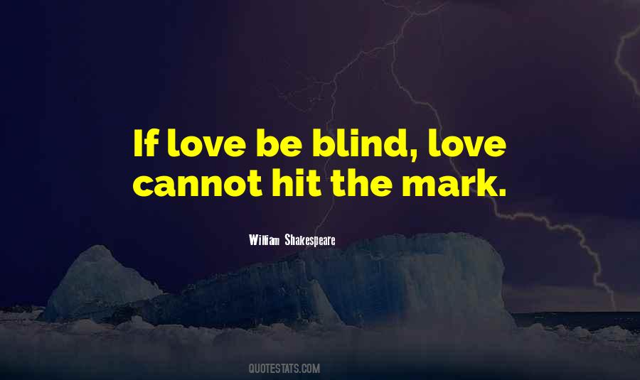 Quotes About Love Is Blind #370761