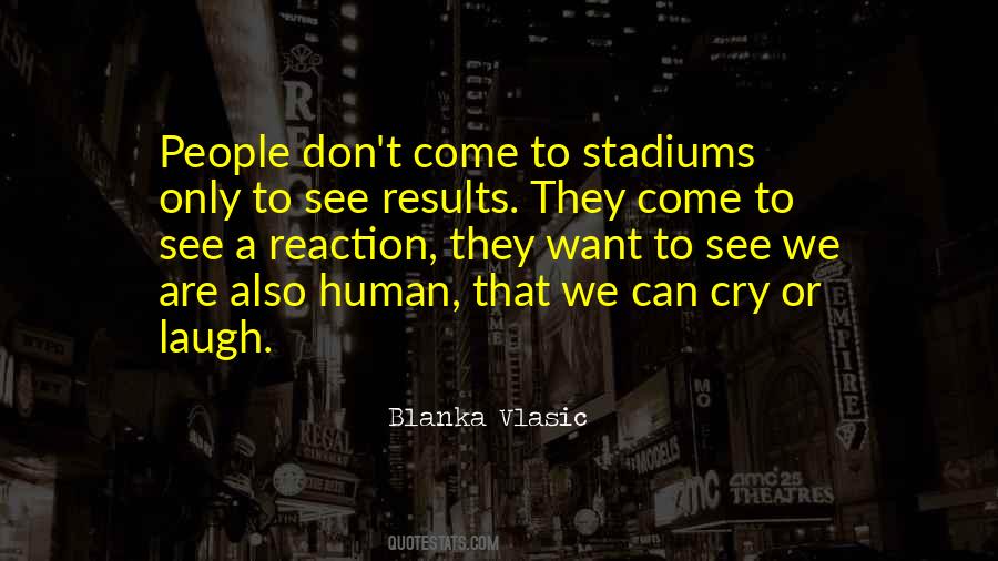 Quotes About Stadiums #1538011