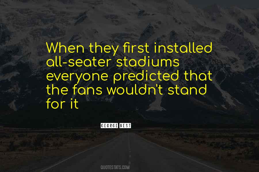 Quotes About Stadiums #1551457