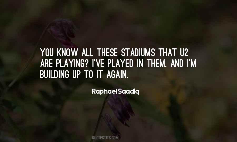 Quotes About Stadiums #289162