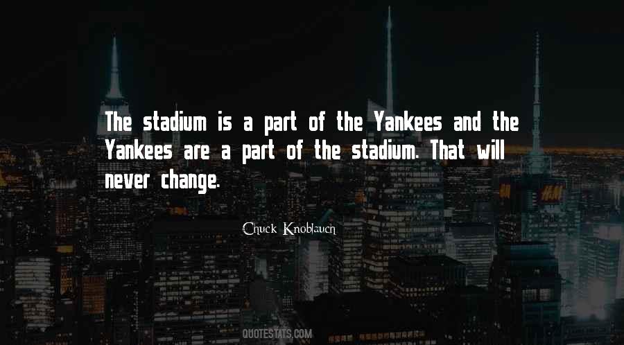 Quotes About Stadiums #575038