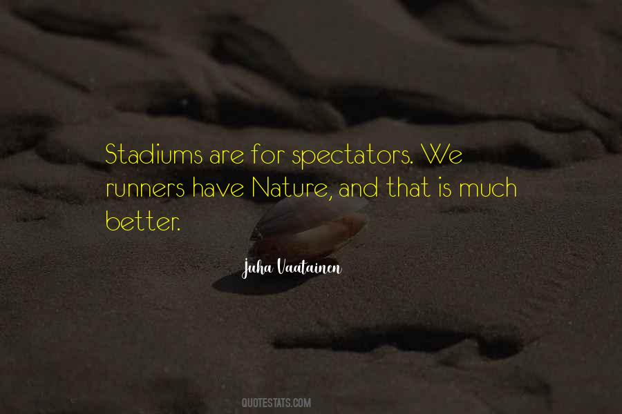 Quotes About Stadiums #669737
