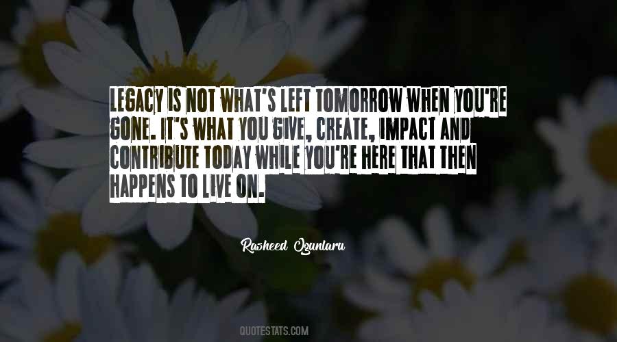 Legacy Left Quotes #1872534