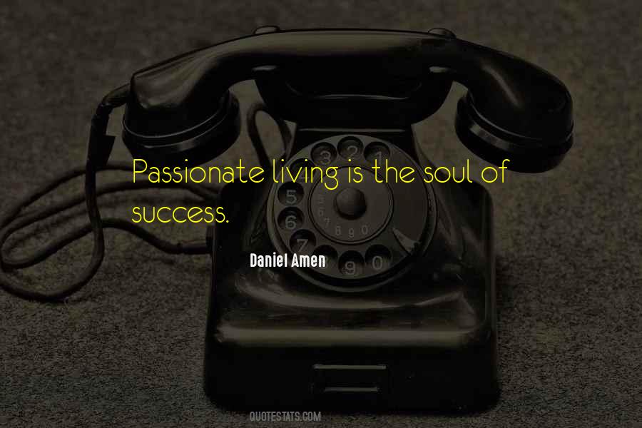 Quotes About Passionate Living #1435025