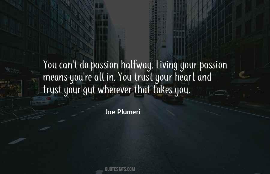 Quotes About Passionate Living #1735884