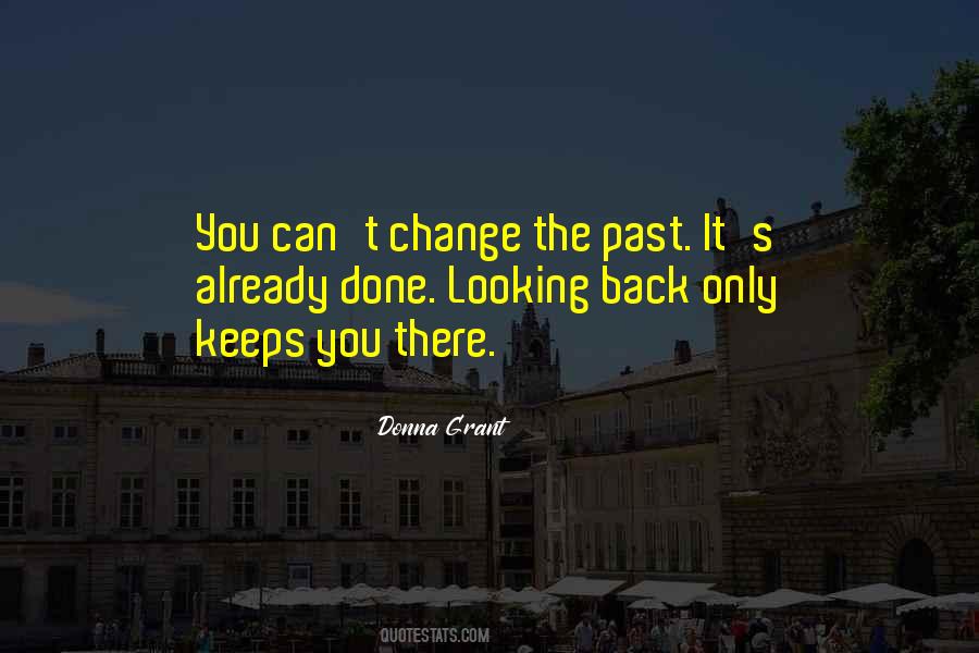 Quotes About Can't Change The Past #1017653