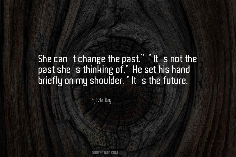 Quotes About Can't Change The Past #263770