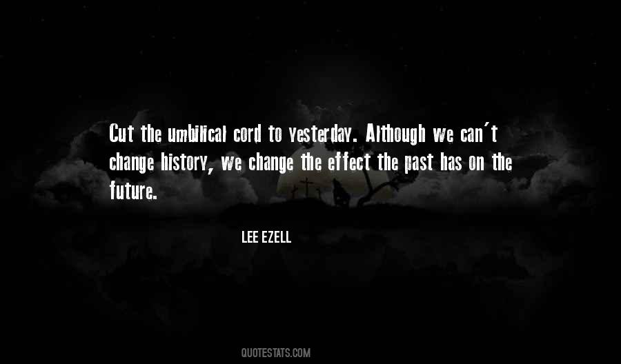 Quotes About Can't Change The Past #735800