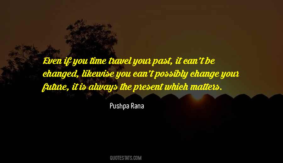 Quotes About Can't Change The Past #77537