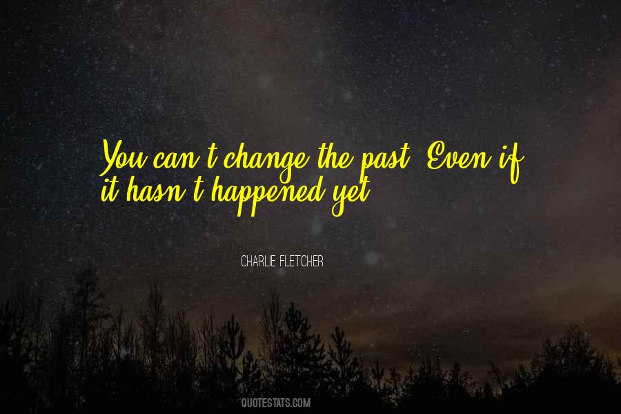 Quotes About Can't Change The Past #906419