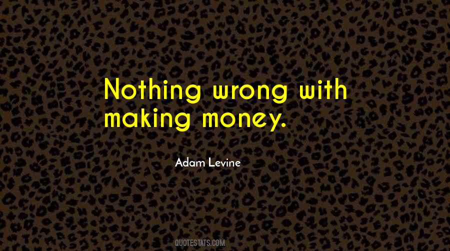 Quotes About Making Money #1190213