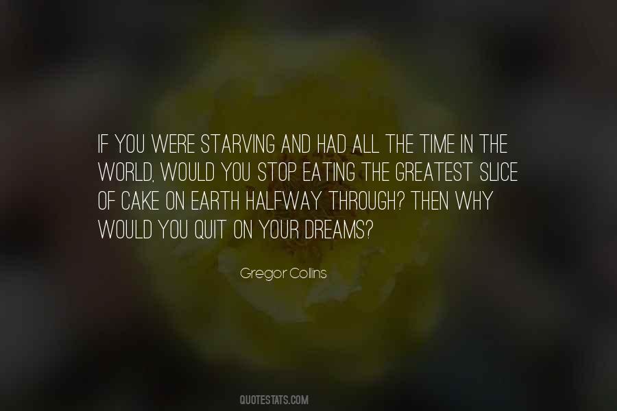 Quotes About Cake And Eating It Too #1320640