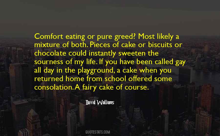 Quotes About Cake And Eating It Too #289717