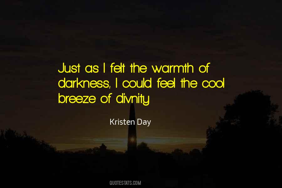 Feel The Warmth Quotes #507549