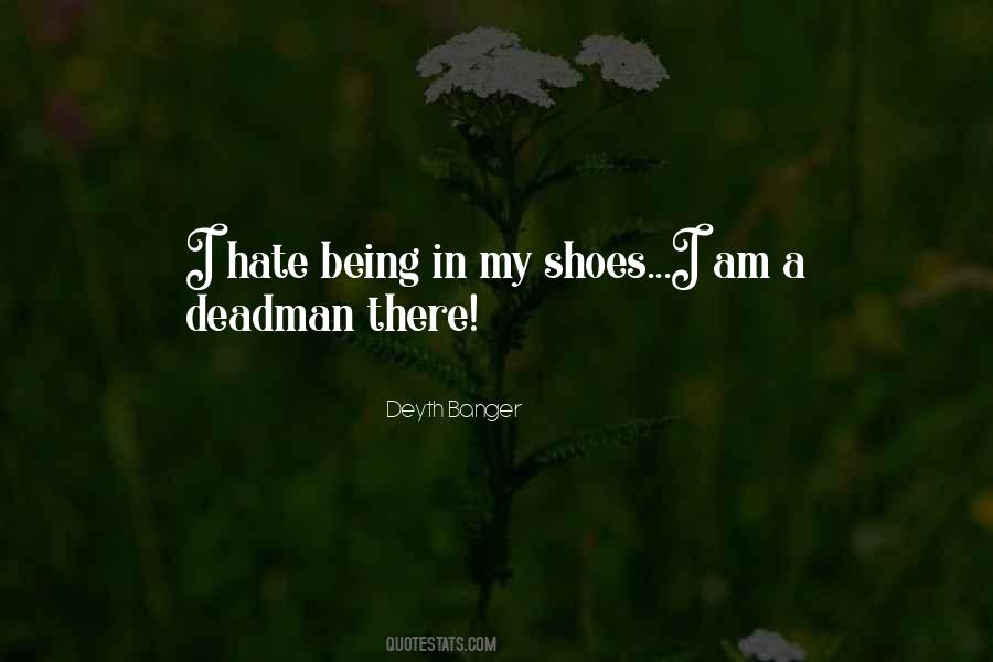 Quotes About My Shoes #1222950