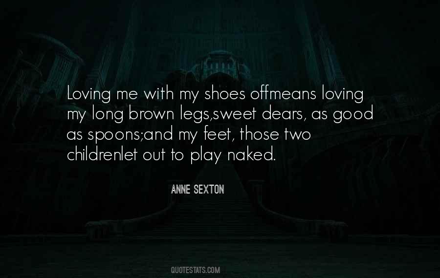 Quotes About My Shoes #1276218