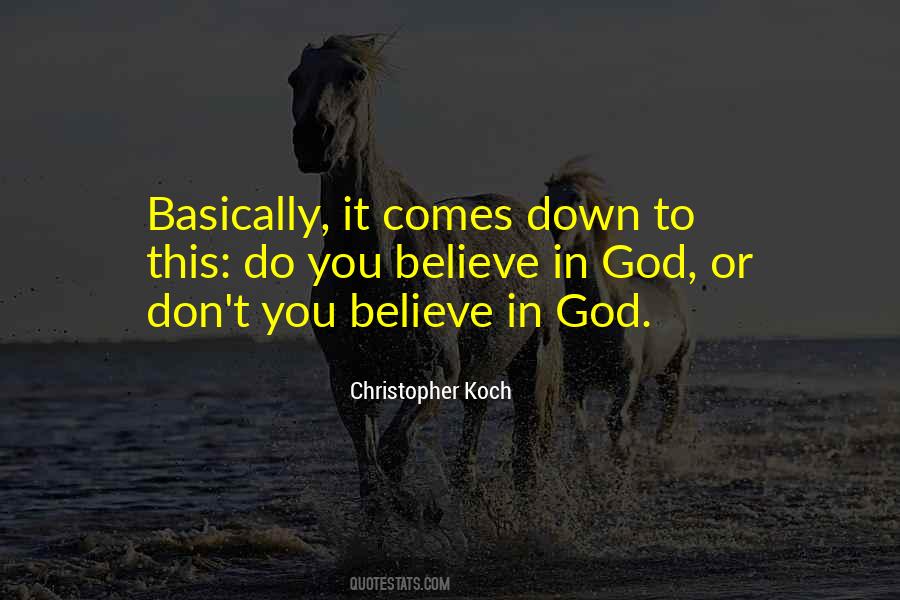 Do You Believe In God Quotes #1252747