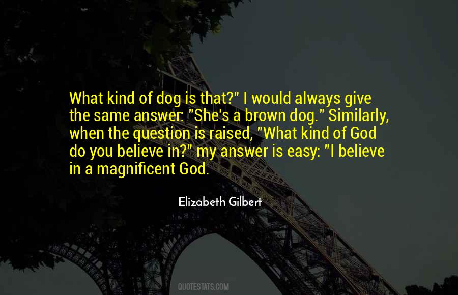 Do You Believe In God Quotes #142359