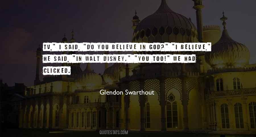 Do You Believe In God Quotes #1426492