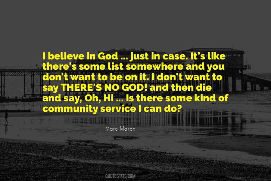 Do You Believe In God Quotes #1531939
