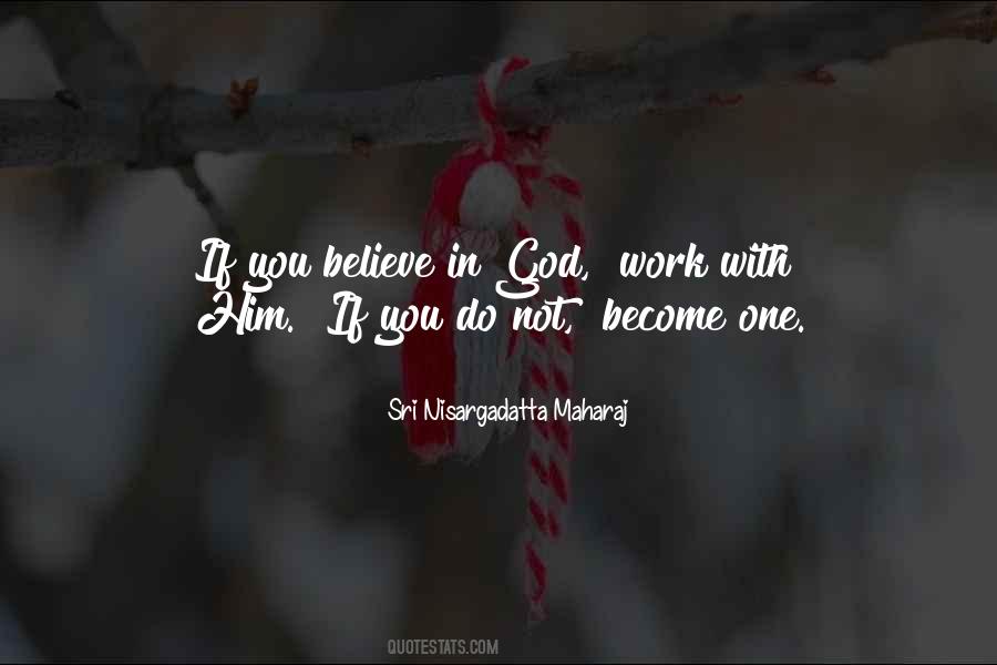 Do You Believe In God Quotes #438576