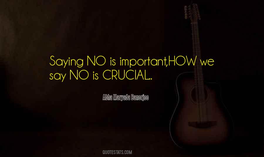 Is Crucial Quotes #1308986