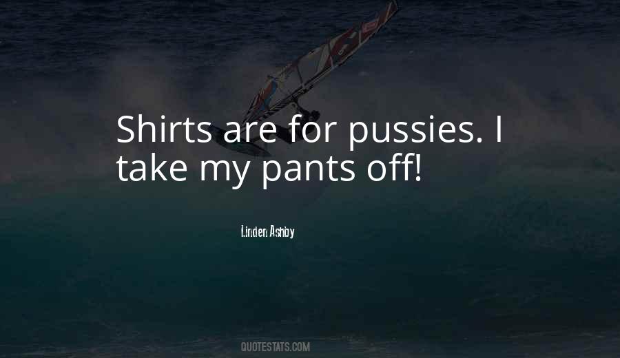 Quotes About Shirts #1344388