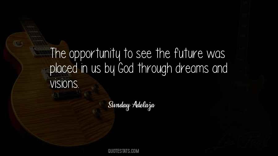 Quotes About Dreams And Visions #1547383