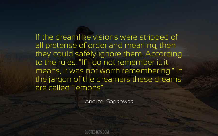 Quotes About Dreams And Visions #537476
