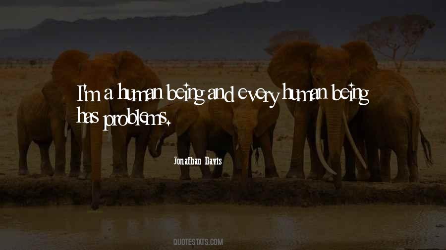 Every Human Being Quotes #1373081