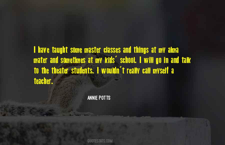 Quotes About My Alma Mater #520527