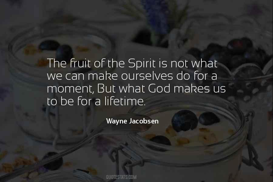 Quotes About Fruit Of The Spirit #354631