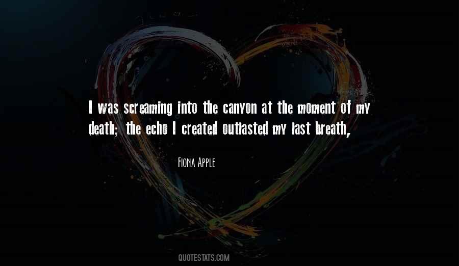 Quotes About The Moment Of Death #314401