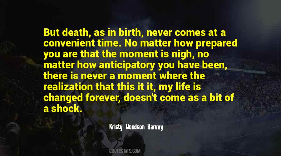 Quotes About The Moment Of Death #609186