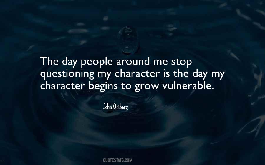 Quotes About Questioning One's Character #1263654