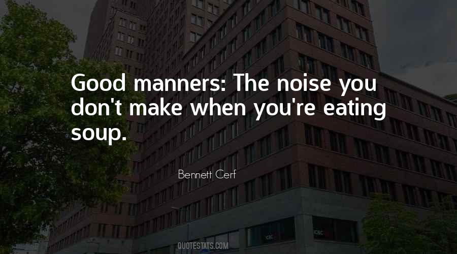 Quotes About Good Manners #1490846