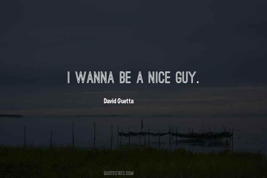 Quotes About A Nice Guy #1531230