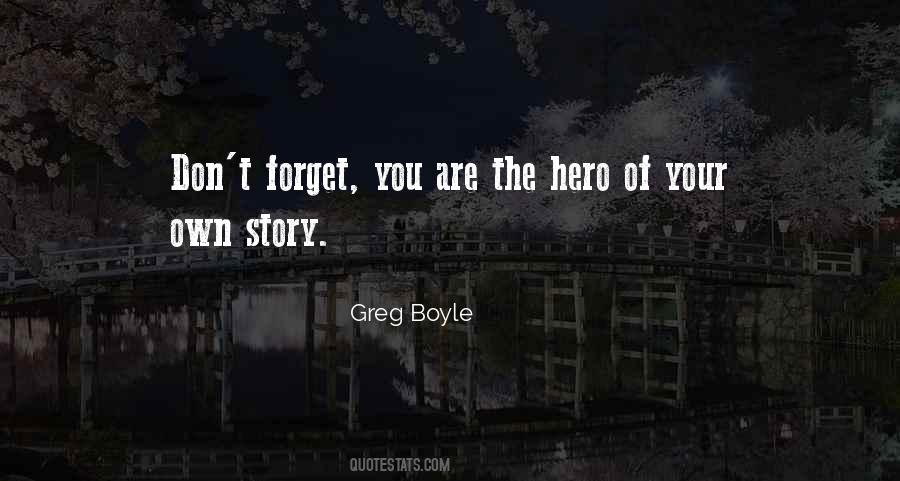You Are The Hero Quotes #1021143