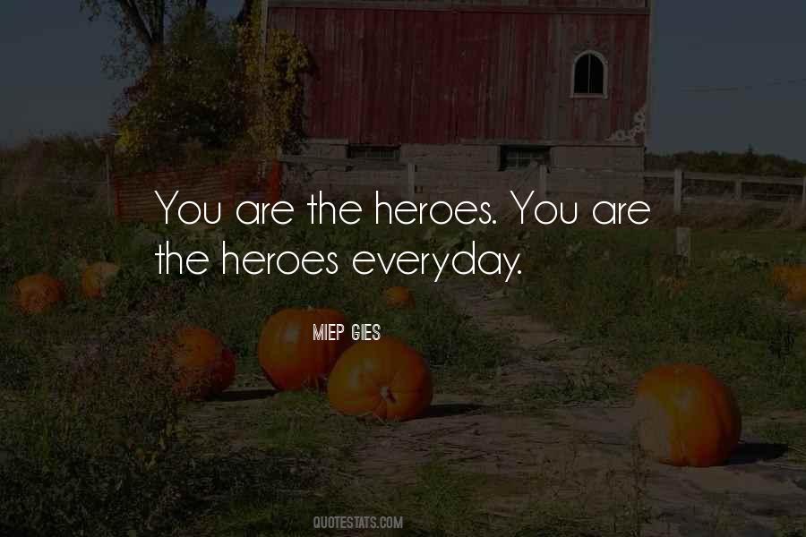You Are The Hero Quotes #1369393