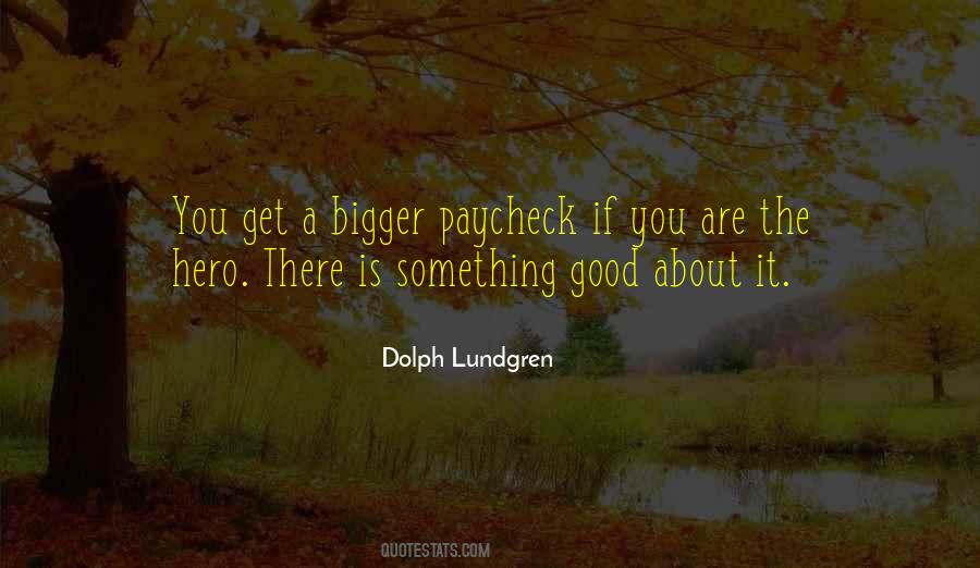 You Are The Hero Quotes #206776