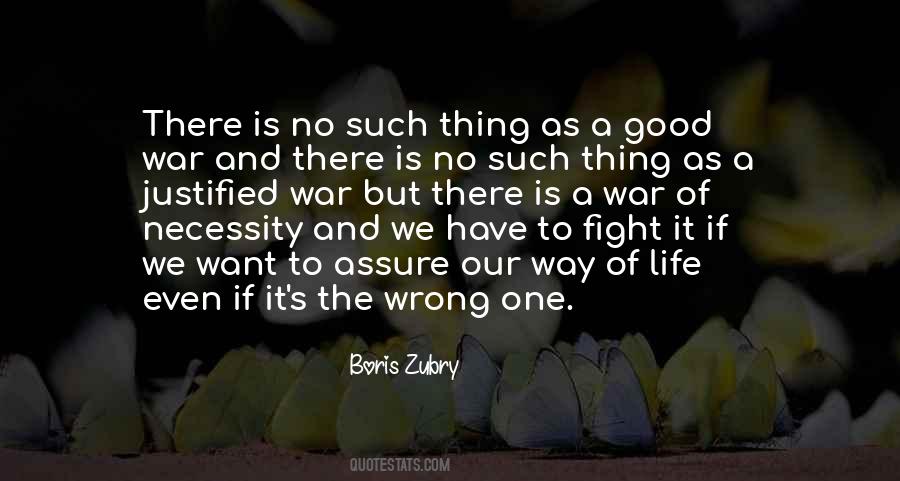 Quotes About The Necessity Of War #747690