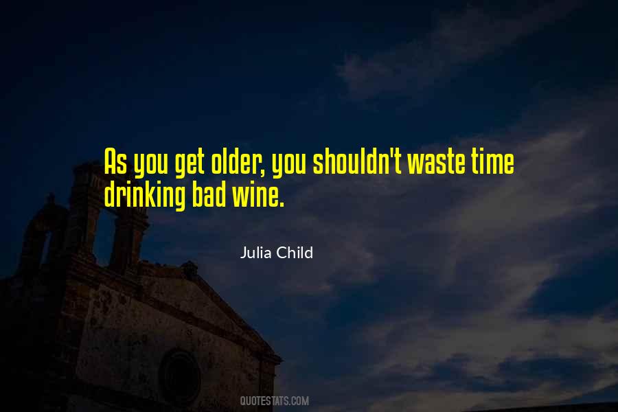 Quotes About Drinking Wine #682321