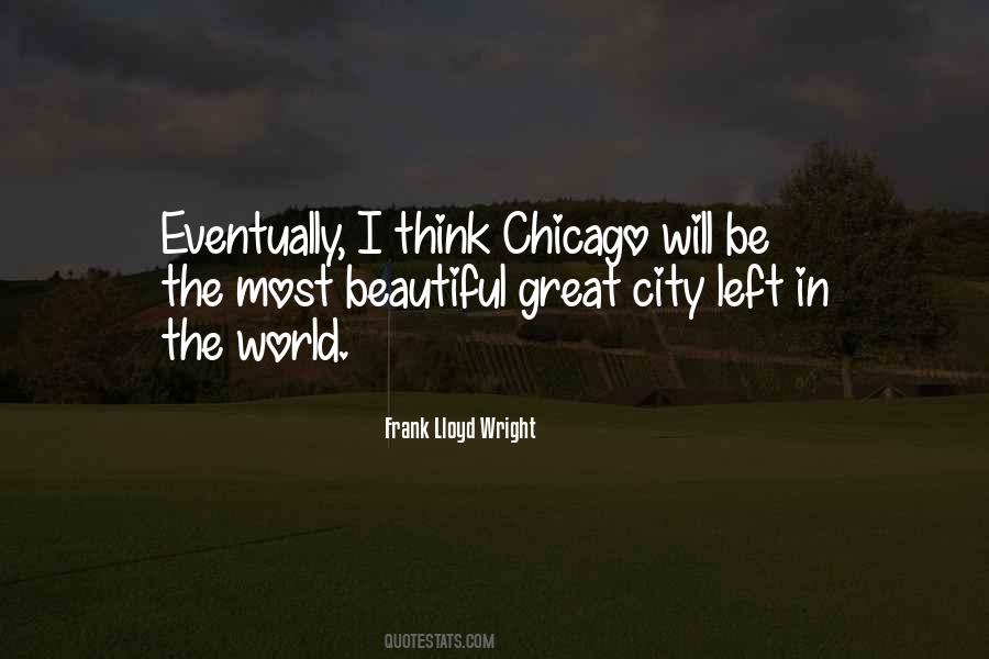 Quotes About The City Chicago #1124180
