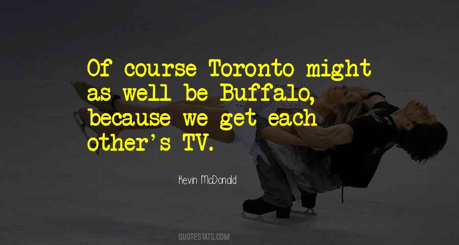 Quotes About Toronto #1279795