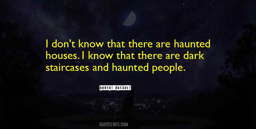 Quotes About Haunted Houses #807395