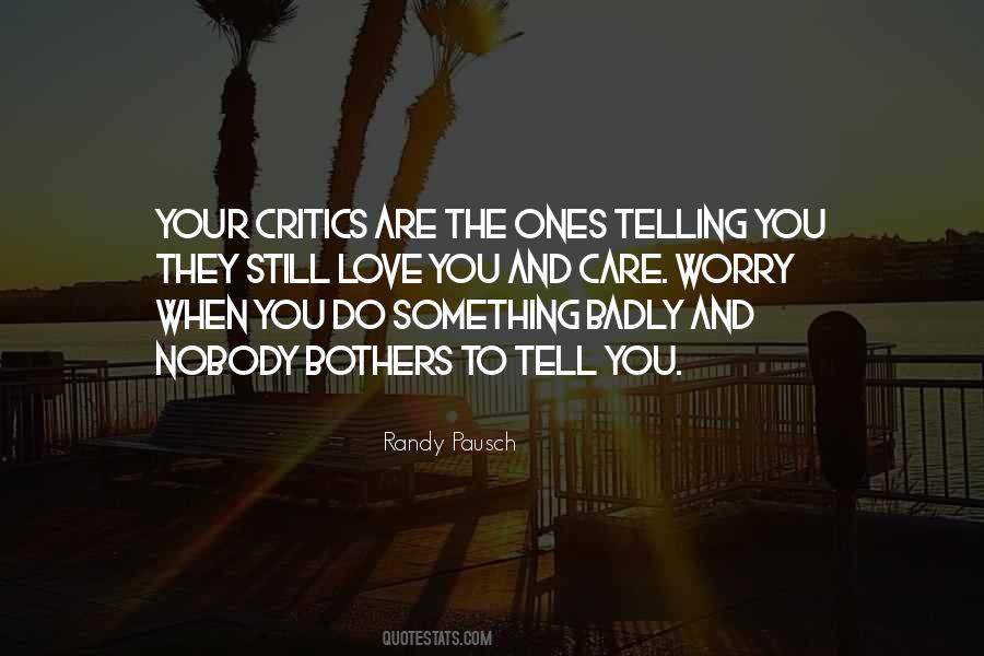 Quotes About Your Critics #1641613