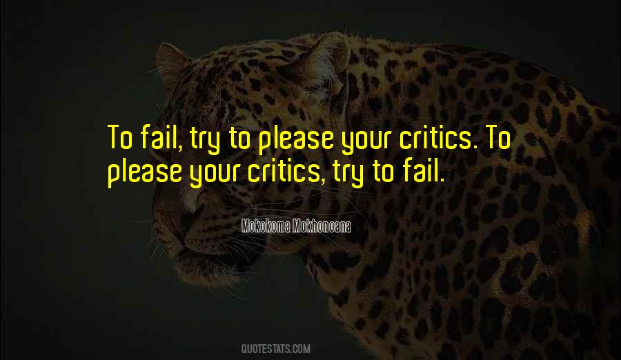 Quotes About Your Critics #1812220