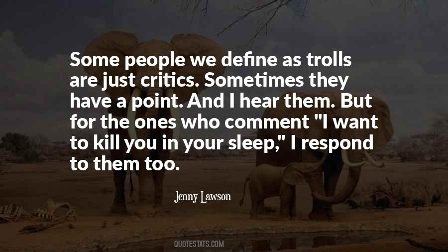 Quotes About Your Critics #875753